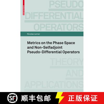 【3-4周达】Metrics on the Phase Space and Non-Selfadjoint Pseudo-Differential Operators [9783764385095]