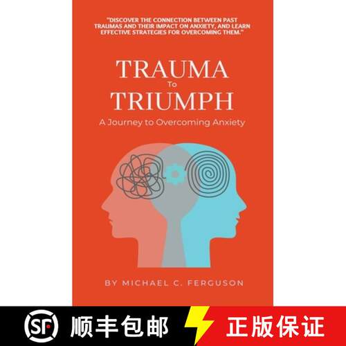 【3-4周达】Trauma To Triumph - A Journey To Overcoming Anxiety [9798215836989]
