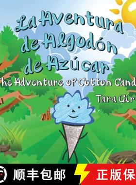 预订 La Aventura de Algodón de Azúcar: The Adventure of Cotton Candy [9781951147228]