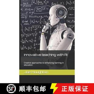 【3-4周达】Innovative teaching with AI: Creative approaches to enhancing learning in education [9781916238077]