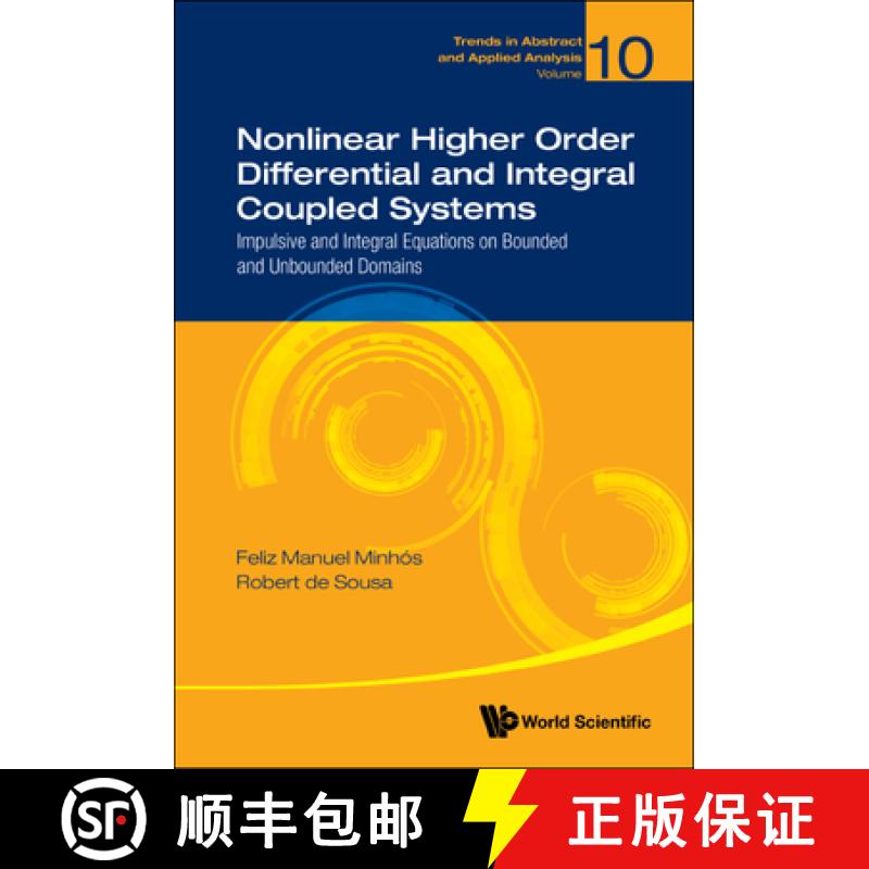 【3-4周达】Nonlinear Higher Order Differential and Integral Coupled Systems: Impulsive and Integral E... [9789811225123]