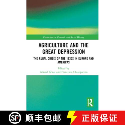 【3-4周达】精装 Agriculture and the Great Depression: The Rural Crisis of the 1930s in Europe and the... [9780367615505]