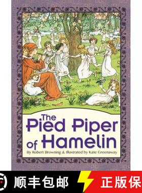 【3-4周达】The Pied Piper of Hamelin (Illustrated) [9781939652638]