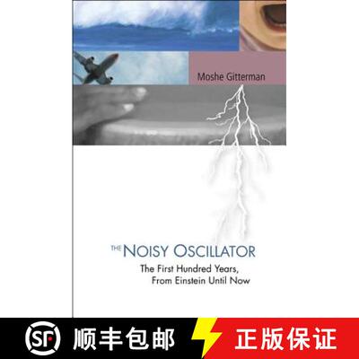 【3-4周达】Noisy Oscillator, The: The First Hundred Years, From Einstein Until Now [9789812565129]