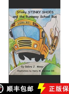 【3-4周达】Stinky STINKY SHOES and the Runaway School Bus [9781737646877]
