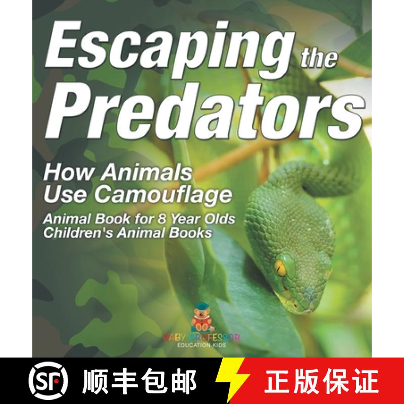 【2-3周达】Escaping the Predators : How Animals Use Camouflage - Animal Book for 8 Year Olds | Childr... [9798869410030]