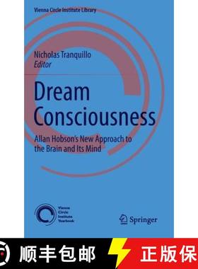 【3-4周达】Dream Consciousness : Allan Hobson's New Approach to the Brain and Its Mind [9783319072951]