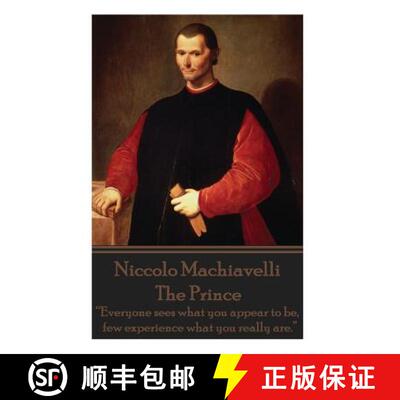 【3-4周达】Niccolo Machiavelli - The Prince: Everyone sees what you appear to be, few experience what... [9781783943630]
