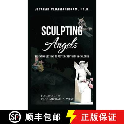 【3-4周达】SCULPTING Angels: Parenting Lessons to Foster Creativity in Children [9781482883732]