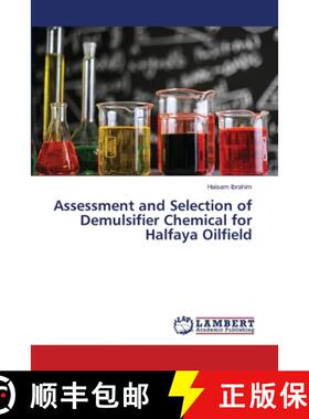 预订 Assessment and Selection of Demulsifier Chemical for Halfaya Oilfield [9786203579932]