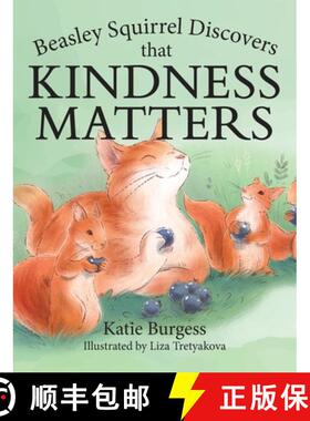 预订 Beasley Squirrel Discovers that Kindness Matters [9781960146298]