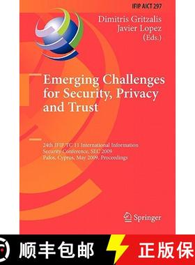【3-4周达】Emerging Challenges for Security, Privacy and Trust: 24th IFIP TC 11 International Informa... [9783642101762]