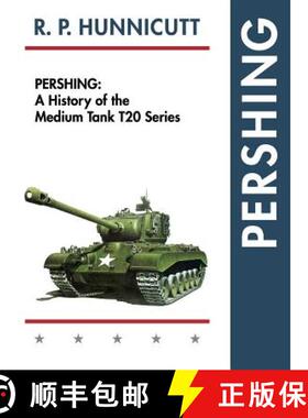 预订 Pershing: A History of the Medium Tank T20 Series [9781626542518]