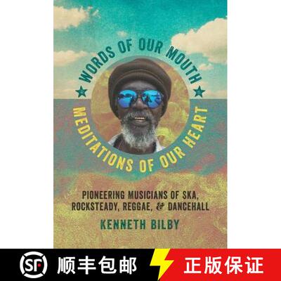 【3-4周达】Words of Our Mouth, Meditations of Our Heart: Pioneering Musicians of Ska, Rocksteady, Reg... [9780819575883]