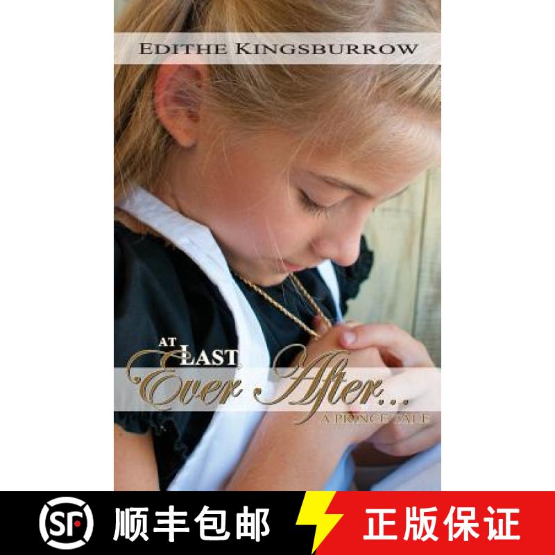 【3-4周达】At Last Ever After: A Prince Tale [9780991425365]