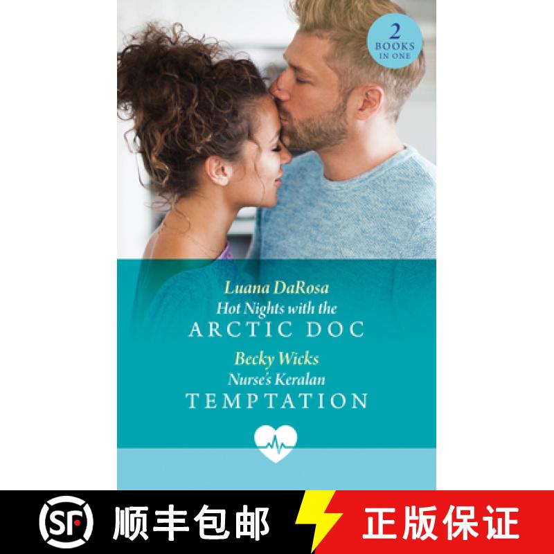 【2-3周达】Hot Nights With The Arctic Doc / Nurse's Keralan Temptation: Hot Nights with the Arctic DO... [9780263324938]