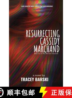 预订 Resurrecting Cassidy Marchand: Book Two of The Alternate Chronicles [9781961707016]