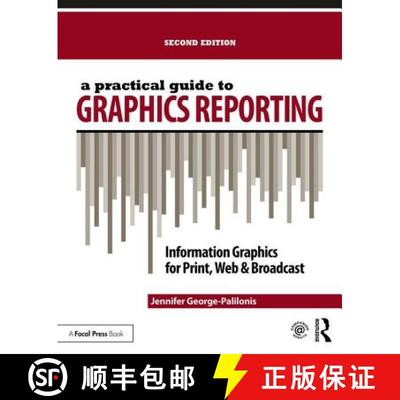 【3-4周达】A Practical Guide to Graphics Reporting: Information Graphics for Print, Web & Broadcast [9781138891302]