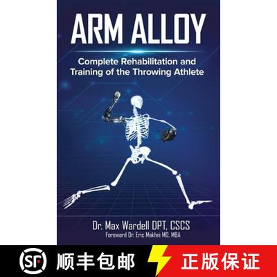 【2-3周达】Arm Alloy: Complete Rehabilitation and Training of the Throwing Athlete [9798987932704]