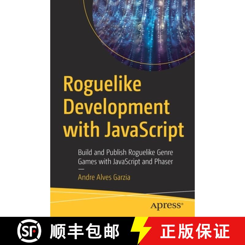【3-4周达】Roguelike Development with JavaScript : Build and Publish Roguelike Genre Games with JavaS... [9781484260586]