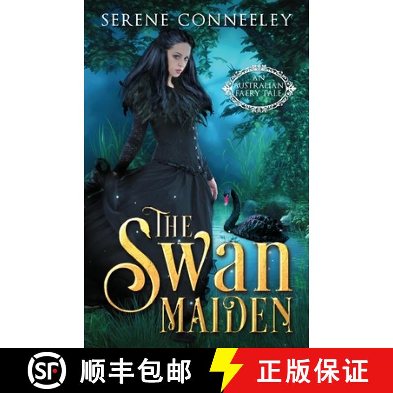 预订 The Swan Maiden: An Australian Faery Tale [9780648401636]