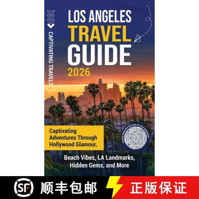 【3-4周达】Los Angeles Travel Guide: Captivating Adventures through Hollywood Glamour, Beach Vibes, L... [9798893585599]