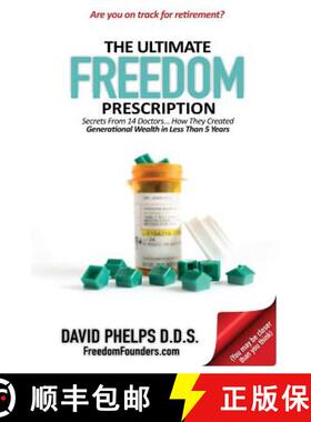 预订 The Ultimate Freedom Prescription: Secrets From 14 Doctors... How They Created Generational Weal... [9780988674080]