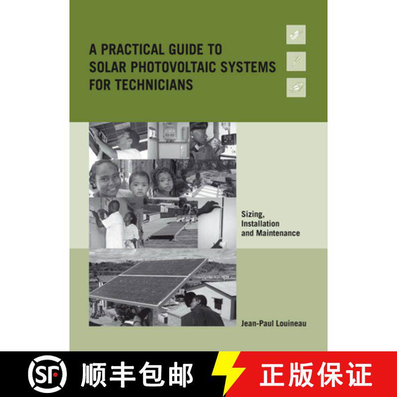 【3-4周达】A Practical Guide to Solar Photovoltaic Systems for Technicians: Sizing, Installation and ... [9781853396595]