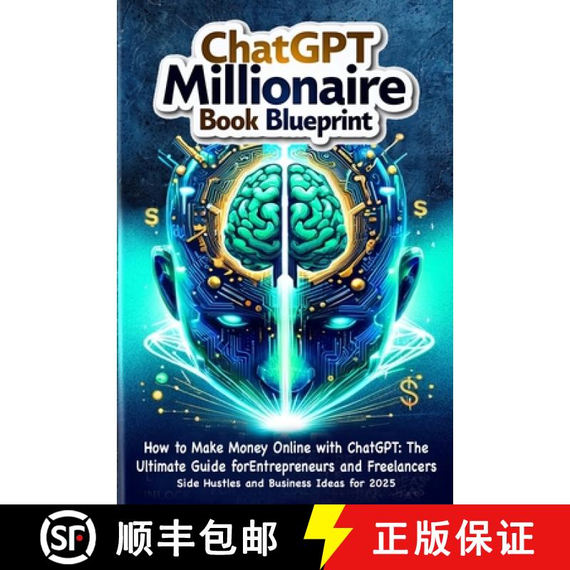 【3-4周达】How to Make Money Online with ChatGPT: ChatGPT Millionaire book blueprint: Side Hustles an... [9782805735110]