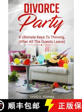 【3-4周达】Divorce Party: 8 Ultimate Keys to Thriving (After All The Guests Leave) [9781734417401]