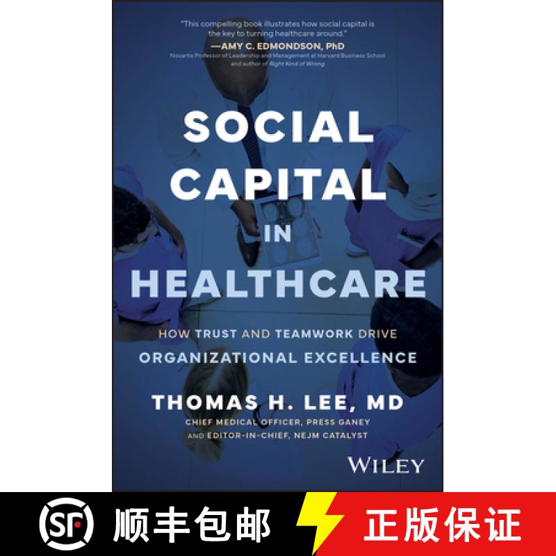 【3-4周达】Social Capital in Healthcare: How Trust and Teamwork Drive Organizational Excellence [9781394312658]
