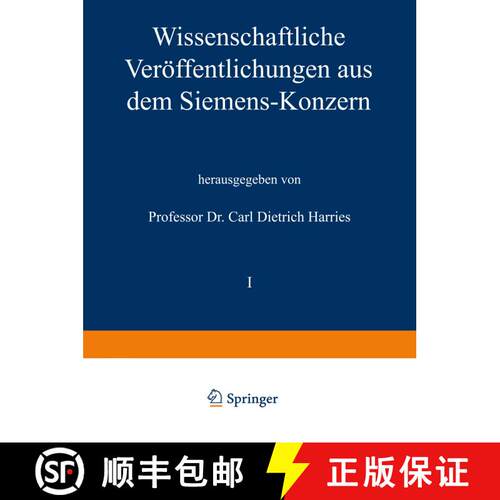 【3-4周达】Wissenschaftliche Veroeffentlichungen Aus Dem Siemens-Konzern: I. Band Zweites Heft (Abges... [9783642988578]