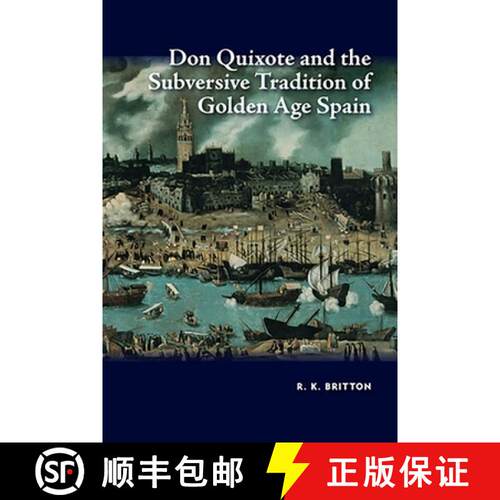 【3-4周达】精装 Don Quixote and the Subversive Tradition of Golden Age Spain [9781845198619]