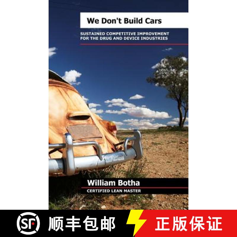 【3-4周达】We Don't Build Cars; The Art of Sustained Competitive Improvement in the Drug and Medical ... [9781257846276] - 封面