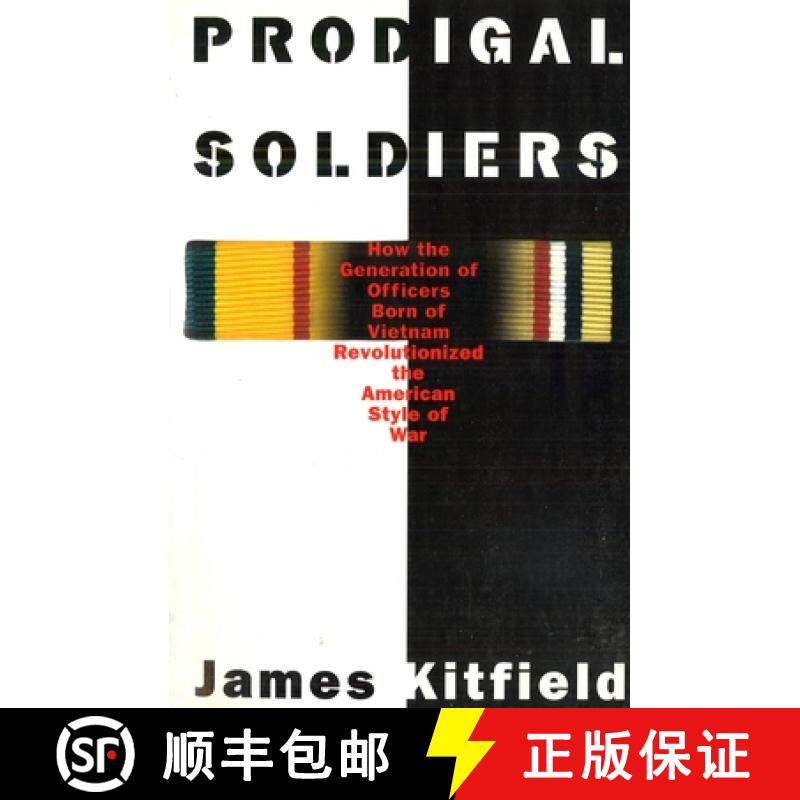 【3-4周达】Prodigal Soldiers: How the Generation of Officers Born of Vietnam Revolutionized the Ameri... [9781574881233]