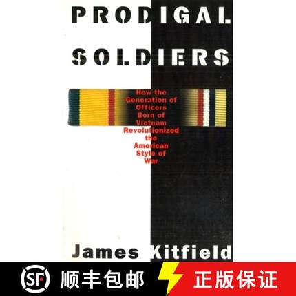 【3-4周达】Prodigal Soldiers: How the Generation of Officers Born of Vietnam Revolutionized the Ameri... [9781574881233]