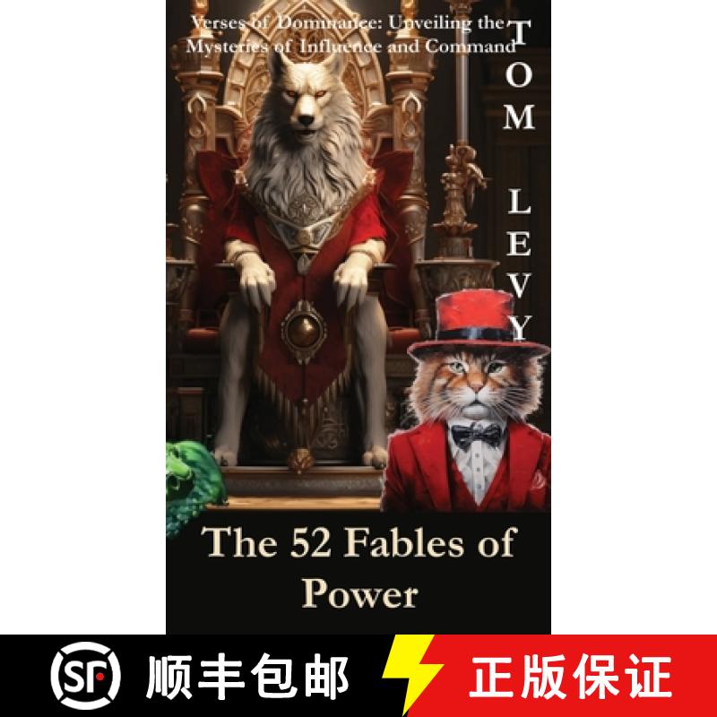【3-4周达】The 52 Fables of Power: Verses of Dominance: Unveiling the Mysteries of Influence and Command [9782898640070]