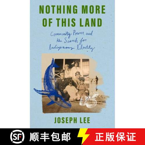 【3-4周达】精装 Nothing More of This Land : Community, Power, and the Search for Indigenous Identity [9781668087251]