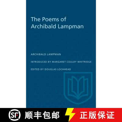【3-4周达】The Poems of Archibald Lampman [9780802062048]