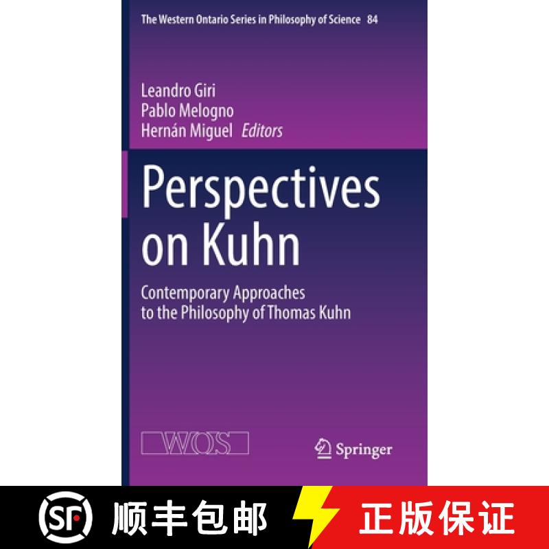 【3-4周达】Perspectives on Kuhn : Contemporary Approaches to the Philosophy of Thomas Kuhn [9783031163708]