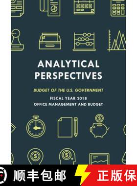 【3-4周达】Analytical Perspectives : Budget of the U.S. Government Fiscal Year 2018 [9781598889543]