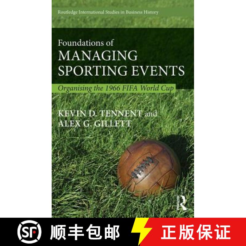 【3-4周达】Foundations of Managing Sporting Events: Organising the 1966 FIFA World Cup [9781138645202]