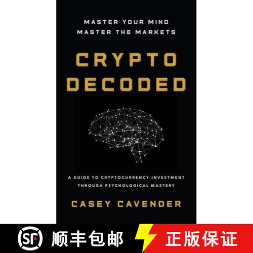 【3-4周达】精装 Crypto Decoded: A Beginner's Guide to Cryptocurrency Investing, Market Psychology, an... [9798994694787]