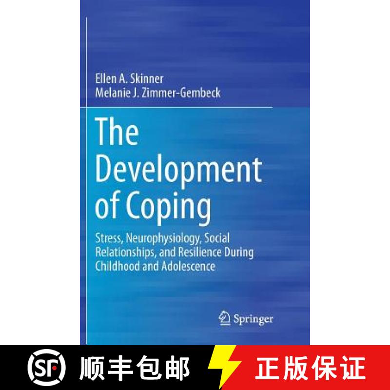 【3-4周达】The Development of Coping : Stress, Neurophysiology, Social Relationships, and Resilience ... [9783319824192]