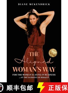 【3-4周达】The Aligned WOMAN'S WAY: For the Woman in Business..at the Sacrifice of Herself [9781923123601]