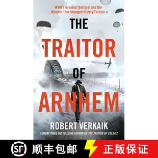 WWII’s Changed Greatest Arnhem Traitor History That Betrayal Forever the Moment 4周达 9781802797404 and