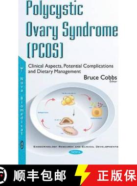 【3-4周达】Polycystic Ovary Syndrome (PCOS): Clinical Aspects, Potential Complications and Dietary Ma... [9781634859240]