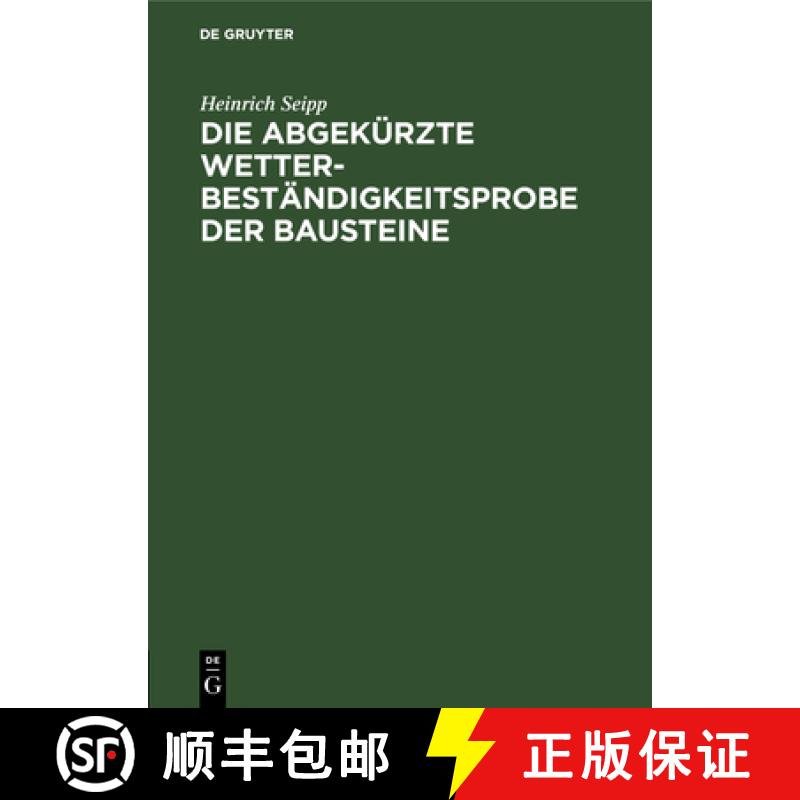 预订 Die Abgekürzte Wetterbeständigkeitsprobe Der Bausteine: Nebst Anleitung Zur Praktischen Wetter... [9783486770582]