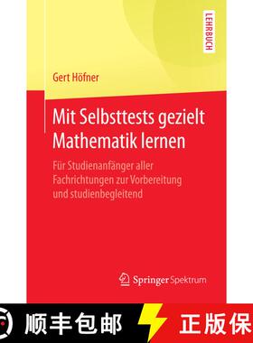 【3-4周达】Mit Selbsttests gezielt Mathematik lernen : Für Studienanfänger aller Fachrichtungen zur... [9783662529621]