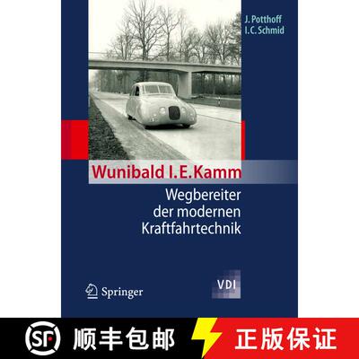 【3-4周达】Wunibald I. E. Kamm - Wegbereiter der modernen Kraftfahrtechnik [9783642203022]